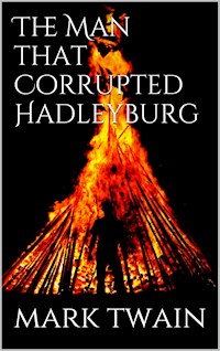 The Man That Corrupted Hadleyburg - Mark Twain - E-Book