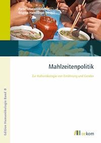 Mahlzeitenpolitik -  - E-Book