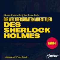 Die weltberühmten Abenteuer des Sherlock Holmes (Band 4) - Sir Arthur Conan Doyle - Hörbuch