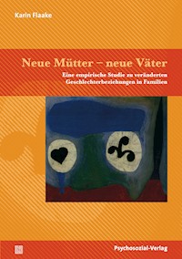 Neue Mütter – neue Väter - Karin Flaake - E-Book