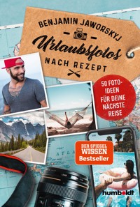 Urlaubsfotos nach Rezept - Benjamin Jaworskyj - E-Book