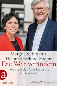 Die Welt verändern - Margot Käßmann - E-Book