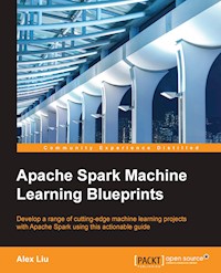 Apache Spark Machine Learning Blueprints - Alex Liu - E-Book