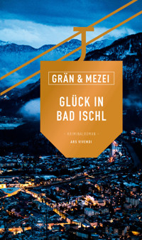Glück in Bad Ischl - Christine Grän - E-Book