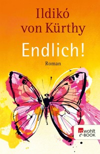 Endlich! - Ildikó von Kürthy - E-Book