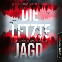 Die letzte Jagd (Ungekürzt) - Jean-Christophe Grangé - Hörbuch