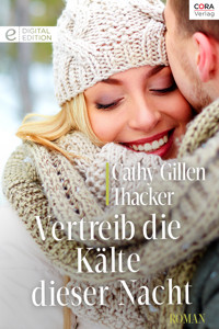 Vertreib die Kälte dieser Nacht - Cathy Gillen Thacker - E-Book