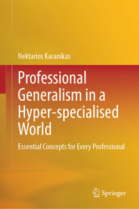 Professional Generalism in a Hyper-specialised World - Nektarios Karanikas - E-Book
