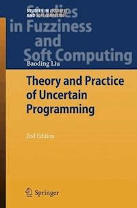 Theory and Practice of Uncertain Programming - Baoding Liu - E-Book