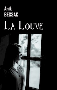 La Louve - Anik Bessac - E-Book