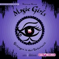 Magic Girls 4. Gefangen in der Unterwelt - Marliese Arold - Hörbuch