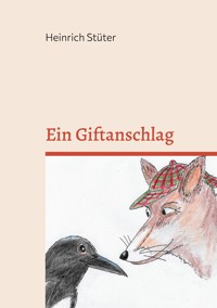 Ein Giftanschlag - Heinrich S - E-Book