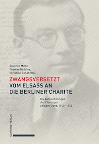 Zwangsversetzt – Vom Elsass an die Berliner Charité -  - E-Book