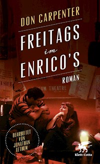 Freitags im Enrico's - Don Carpenter - E-Book
