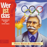 Pierre Baron de Coubertin (Wissenshörspiel für Kinder) - Carsten Jaspers - Hörbuch
