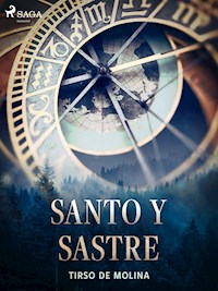 Santo y Sastre - Tirso de Molina - E-Book