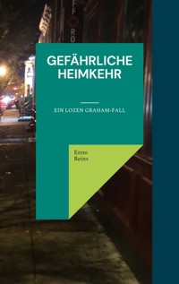 Gefährliche Heimkehr - Enno Reins - E-Book