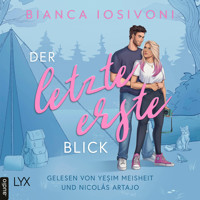 Der letzte erste Blick - Firsts-Reihe, Teil 1 (Ungekürzt) - Bianca Iosivoni - Hörbuch