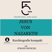 Jesus von Nazareth: Kurzbiografie kompakt - 5 Minuten - Hörbuch