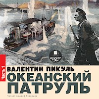 Океанский патруль. Книга первая. Аскольдовцы - Валентин Пикуль - Hörbuch