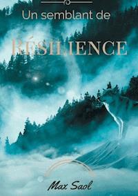 Un semblant de résilience - Max Saol - E-Book