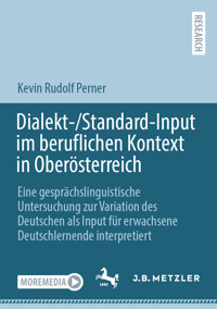 Dialekt-/Standard-Input im beruflichen Kontext in Oberösterreich - Kevin Rudolf Perner - E-Book