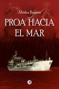 Proa hacia el mar - Alcides Bertran - E-Book
