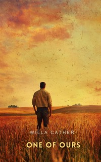 One of Ours - Willa Cather - E-Book