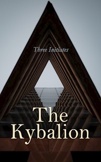 The Kybalion - Three Initiates - E-Book