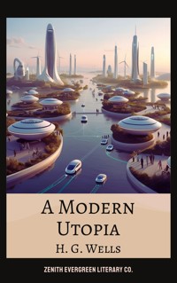 A Modern Utopia - H. G. Wells - E-Book