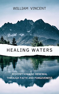 Healing Waters - William Vincent - E-Book