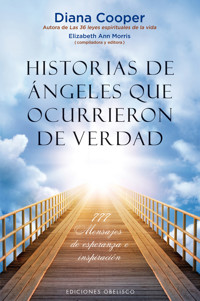 Historias de ángeles que ocurrieron de verdad - Diana Cooper - E-Book