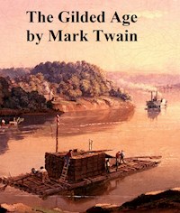 The Gilded Age - Mark Twain - E-Book