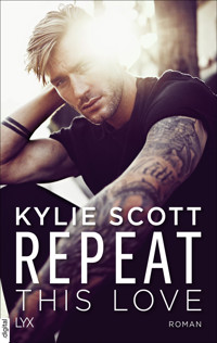 Repeat This Love - Kylie Scott - E-Book