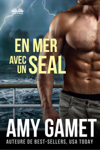 En Mer Avec Un SEAL - Amy Gamet - E-Book
