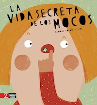 La vida secreta de los mocos - Mariona Tolosa - E-Book
