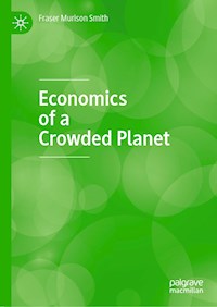 Economics of a Crowded Planet - Fraser Murison Smith - E-Book