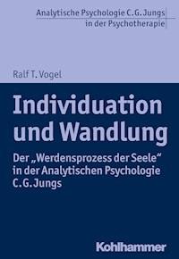 Individuation und Wandlung - Ralf T. Vogel - E-Book