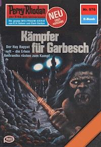 Perry Rhodan 976: Kämpfer für Garbesch - H.G. Ewers - E-Book
