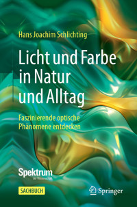 Licht und Farbe in Natur und Alltag - Hans Joachim Schlichting - E-Book