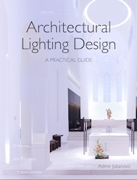 Architectural Lighting Design - Admir Jukanovic - E-Book