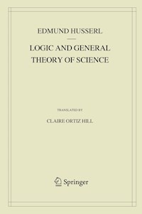 Logic and General Theory of Science - Edmund Husserl - E-Book