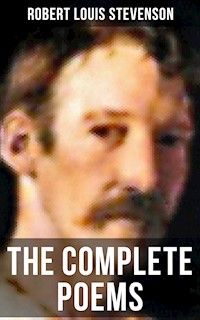 The Complete Poems of Robert Louis Stevenson - Robert Louis Stevenson - E-Book