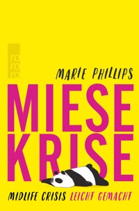 Miese Krise. Midlife Crisis leicht gemacht - Marie Phillips - E-Book