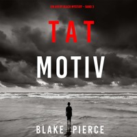 Tatmotiv (Ein Avery Black Mystery – Band 3) - Blake Pierce - Hörbuch
