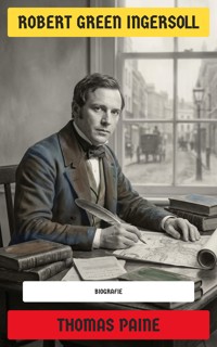 Thomas Paine - Robert Green Ingersoll - E-Book
