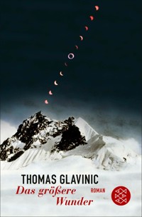 Das größere Wunder - Thomas Glavinic - E-Book