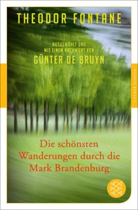 Die schönsten Wanderungen durch die Mark Brandenburg - Theodor Fontane - E-Book