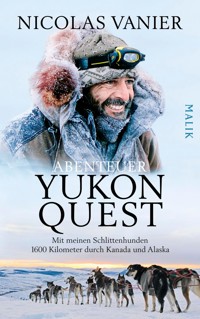 Abenteuer Yukon Quest - Nicolas Vanier - E-Book