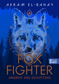 Foxfighter - Angriff des Schattens (Band 1) - Akram El-Bahay - E-Book